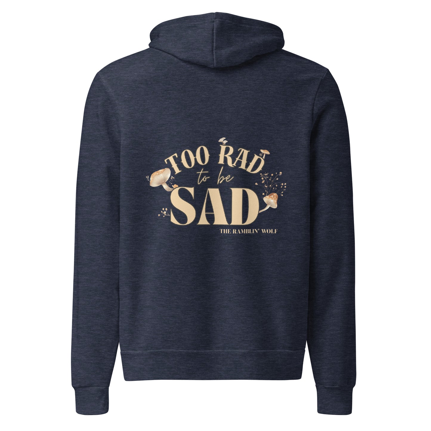 Too Rad to be Sad Unisex Hoodie