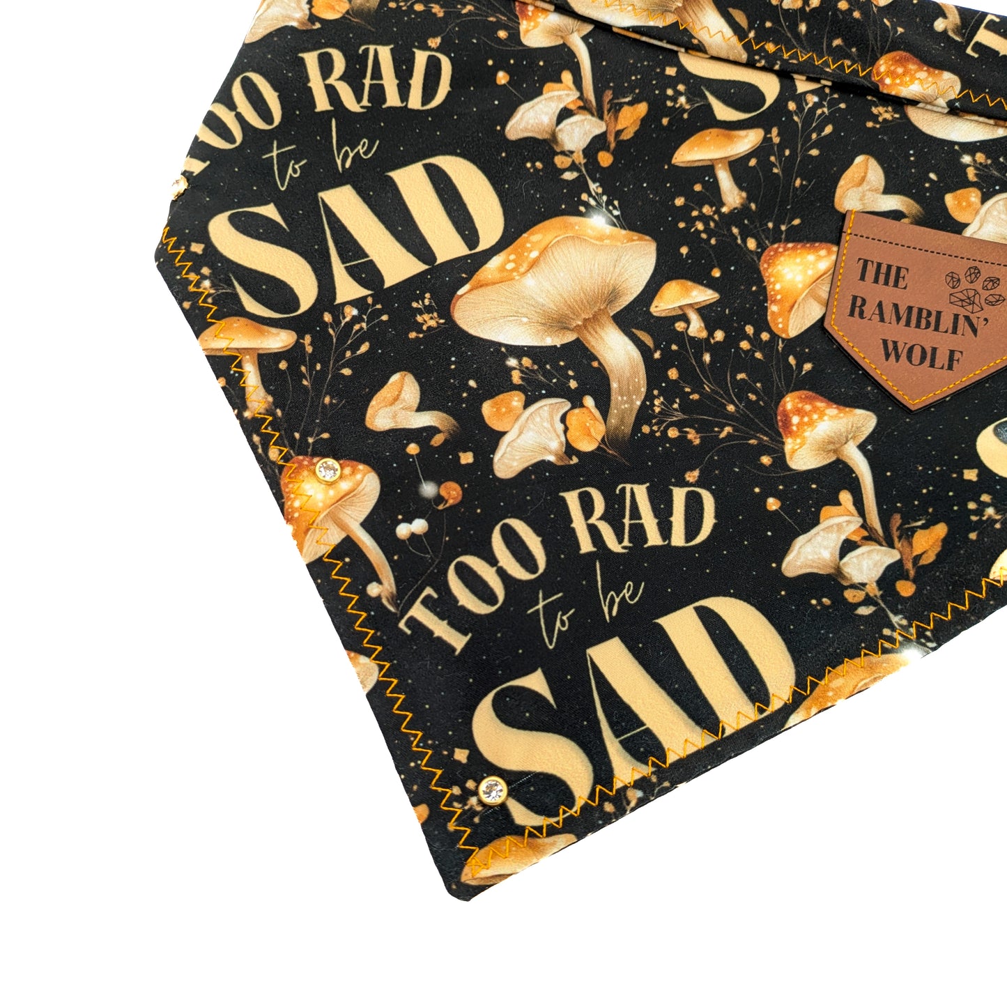 TOO RAD TO BE SAD Adventure-Proof Bandana