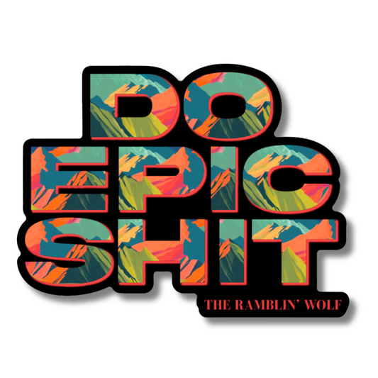 Do Epic Shit Sticker