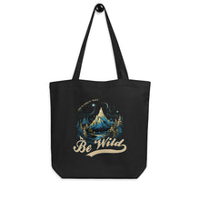 Load image into Gallery viewer, Be Wild Tote Bag
