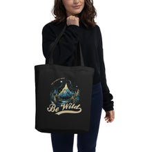 Load image into Gallery viewer, Be Wild Tote Bag
