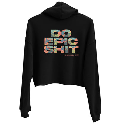 Do Epic Shit Crop Hoodie